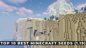 Top 10 Best Minecraft Seeds (1.19)