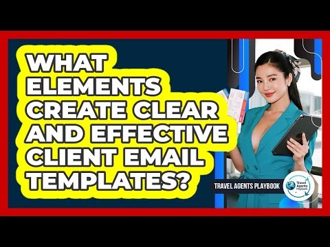What elements create clear and effective client email templates?