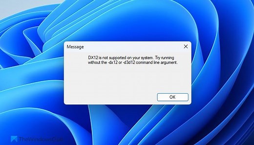 DirectX 12 is not supported on your system [Fix]