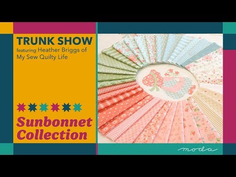 Sunbonnet Trunk Show with Heather Briggs | A Love Letter to Heirloom Quilts