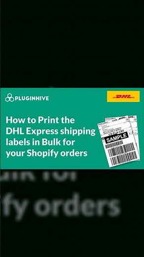 How to Print DHL Express Shipping Labels in Bulk on Shopify