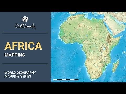 AFRICA || World Geography Mapping