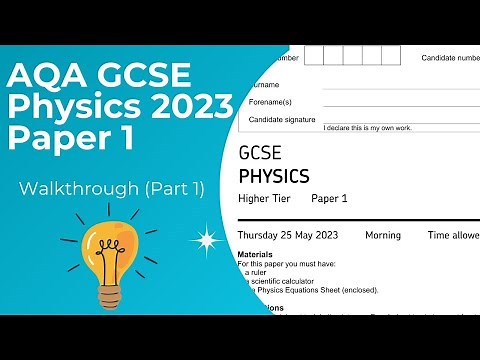 AQA GCSE Physics 2023 Paper 1 Walkthrough (Part 1)