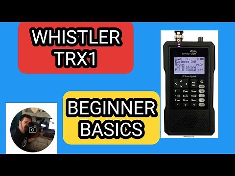 WHISTLER TRX1 - BEGINNERS GUIDE JUST USING SCANNER