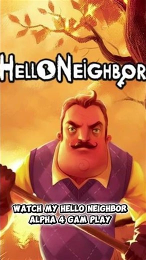 Hello neighbor alpha 4