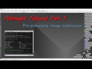 PixInsight Tutorial Part 1: Pre-Processing Image Calibration