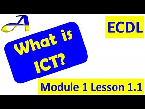 Define the term ICT, Lesson 1.1 ECDL/ICDL Module 1 – Computer essentials