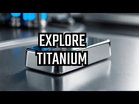 Exploring the Unique Properties That Make Titanium Priceless