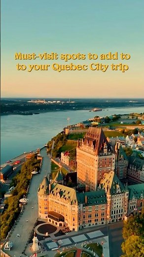 Quebec City Travel Guide 2026 | Must-Visit Attractions, Hidden Gems & Best Things to Do