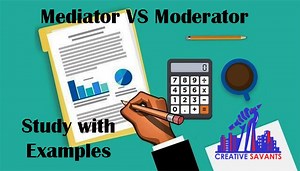 Learning the Difference between Moderator and Mediator with Example- January-2024