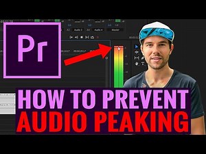 How To Prevent Audio Peaking In Premiere Pro CC