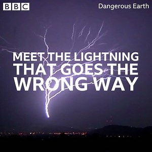 Meet the lightning that travels upwards... (via BBC Four) | BBC Science News