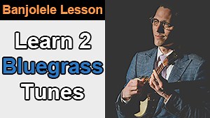 2 Bluegrass Tunes for Banjolele - Rock Class 101