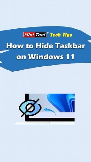 How to Hide Taskbar on Windows 11? Quick Solutions Here #taskbar #taskbarcustomization