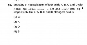 Enthalpy of neutralisation of four acids A, B, C and D with NaO... | Filo