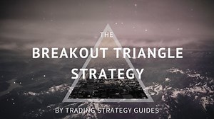 Breakout Triangle Strategy -- Trade Better With Triangles