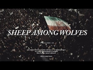 SHEEP AMONG WOLVES 2 (Full Film): Iran’s Underground Church Thrives as Israel Tensions Boil Over