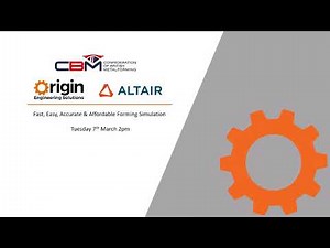 Altair Inspire Form Webinar - Manufacture High Quality Formed Parts First Time with Simulation
