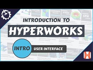Introduction to Hyperworks PART-0 [User Interface]
