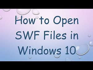 How to Open SWF Files in Windows 10