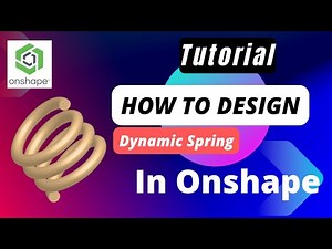 How to make a dynamic Spring in Onshape | Onshape Tutorials