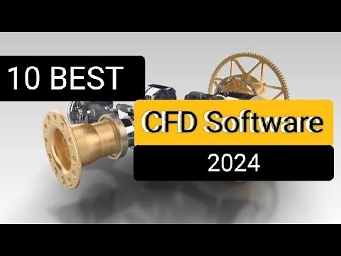Best CFD Software in 2024 | Computational Fluid Dynamics Tool top 10 for Mechanical Engineers