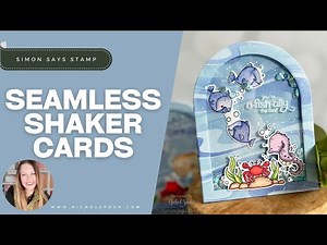 SEAMLESS Shaker Cards that WOW!