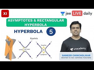 Asymptotes and Rectangular Hyperbola| Hyperbola | Unacademy JEE | IIT Mathematics | Sameer Sir