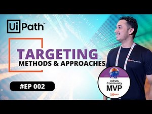 2. UiPath | Targeting Methods & Approaches | Selectors | Anchors | Fuzzy | Image | Computer Vision