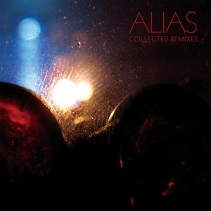 Alias - Collected Remixes