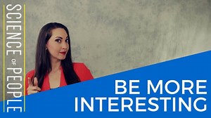 How to Be More Interesting in 11 Simple Steps