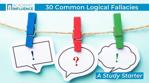 30 Common Logical Fallacies–A Study Starter | Academic Influence