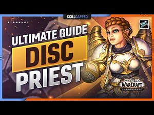 The ULTIMATE GUIDE to HEALING as Disc in Shadowlands! - Disc PvP Guide