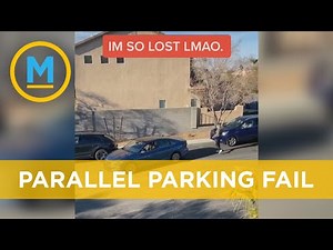 This woman's hilarious parallel parking fail has gone viral | Your Morning