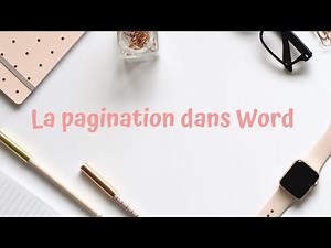 La numérotation des pages avec Word