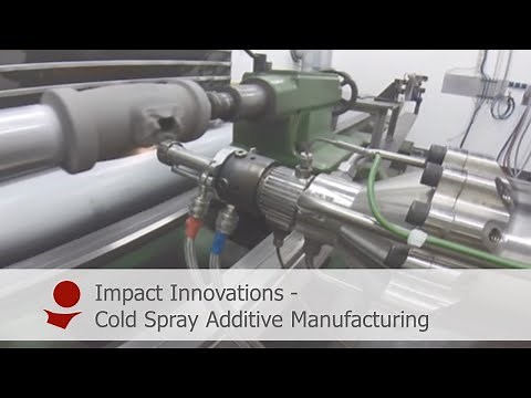 Cold Spray - Additive Manufacturing