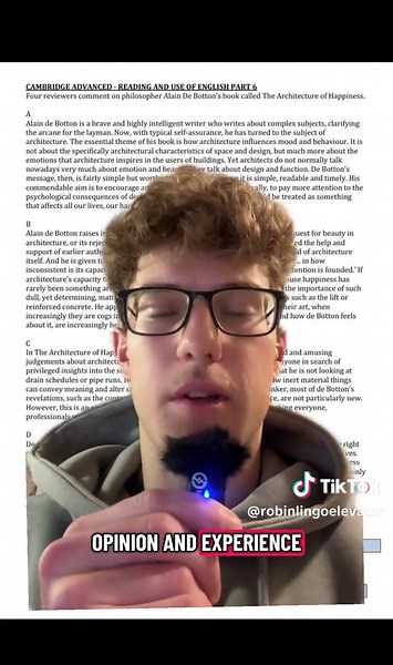 How to MASTER Cambridge CAE (C1 Advanced) Reading Part 6 in 60 seconds. 4 reviewers, 4 questions and 2 marks per correct answer. Don’t spend 10 minutes reading all paragraphs first. Look at questions first and then scan for that exact information or opinion in each paragraph. Underline it, highlight it and compare it with the other opinions. Watch out for synonyms and paraphrases too - they are really common here. That’s all. Don’t get overwhelmed and attack this task systematically. This task i