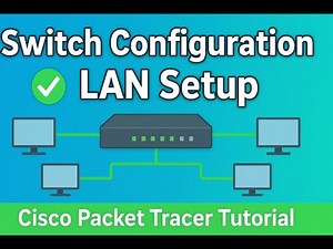Switch Configuration in Cisco Packet Tracer | Basic Networking Tutorial
