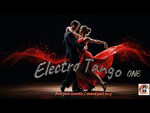Electro tango one [ electronic tango ]