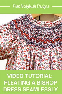 Seamlessly Pleating a Bishop Dress for Smocking