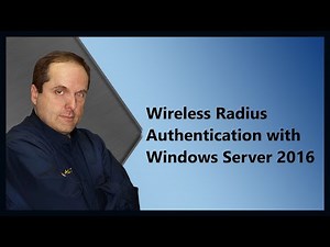 Wireless Radius Authentication with Windows Server 2016