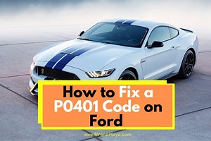 How to Fix a P0401 Code on Ford (Step by Step – Solved!)
