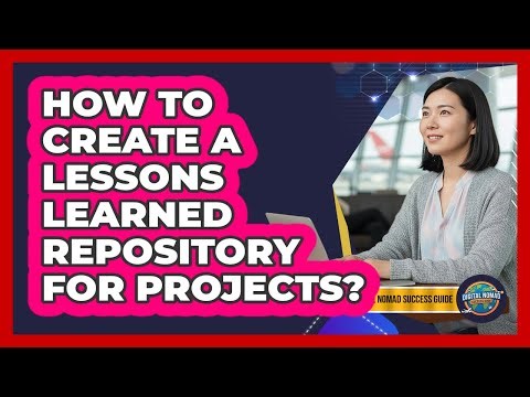 How To Create A Lessons Learned Repository For Projects?