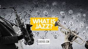What is Jazz? The Music & The History of Jazz Explained