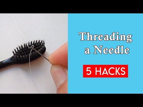 How to Thread a Needle | How to Put Thread In a Needle (5 Hacks)