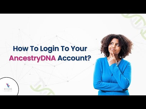 How To Login To Your Ancestry DNA Account