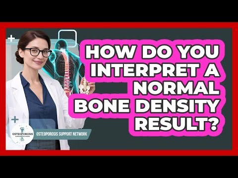 How Do You Interpret A Normal Bone Density Result?