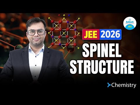 🚀 Master Spinel Structure in Chemistry for JEE 2026 | Crystal Structure Made EASY! 🔥🎯
