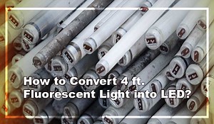 How to Convert 4 ft. Fluorescent Light into LED?