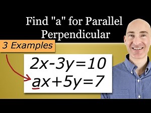 How to Determine ‘a’ for Parallel & Perpendicular Lines